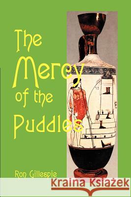 The Mercy of the Puddles Ron Gillespie 9780595099481 Writers Club Press - książka