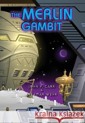 The Merlin Gambit John F. Carr Dietmar Wehr 9780937912232 Pequod Press - książka