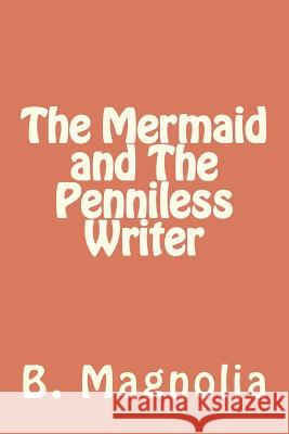 The Mermaid and The Penniless Writer Hugel, William K. 9781477676585 Createspace - książka