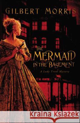 The Mermaid in the Basement Gilbert Morris 9780849918919 Thomas Nelson Publishers - książka