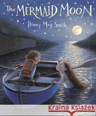 The Mermaid Moon Briony May Smith 9781984896568 Anne Schwartz Books - książka