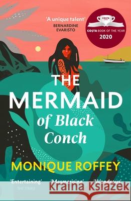 The Mermaid of Black Conch: The spellbinding winner of the Costa Book of the Year as read on BBC Radio 4 Monique Roffey 9781529115499 Vintage Publishing - książka