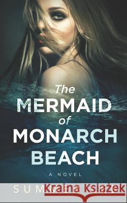 The Mermaid of Monarch Beach Summer Lee 9781797066561 Independently Published - książka