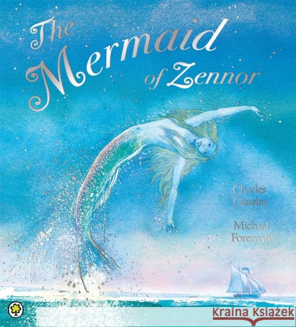 The Mermaid of Zennor Charles Causley 9781408319543 Hachette Children's Group - książka