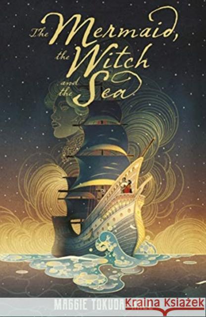 The Mermaid, the Witch and the Sea Tokuda-Hall, Maggie 9781406395501 Walker Books Ltd - książka