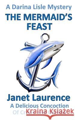 The Mermaid's Feast Janet Laurence 9781911266594 Williams & Whiting - książka