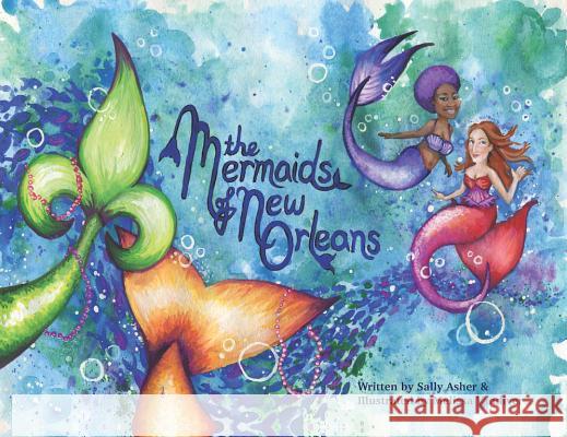 The Mermaids of New Orleans Sally Asher Michael Guidry 9781946160287 University of Louisiana - książka