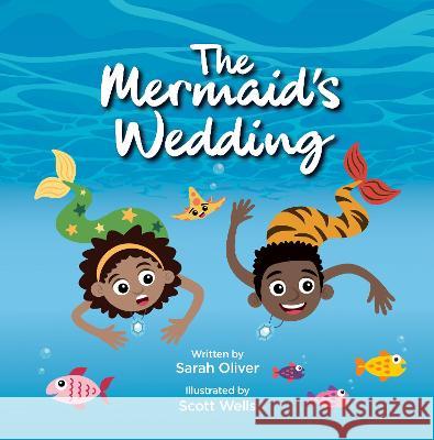 The Mermaid's Wedding Sarah Oliver   9781913662943 Rowanvale Books - książka