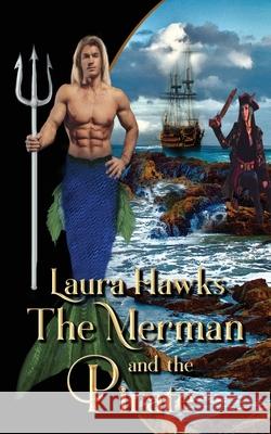 The Merman and The Pirate Laura Hawks, Sherri McGathy, Enterprise Book Services 9798462540745 Independently Published - książka