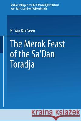 The Merok Feast of the Sa'dan Toradja H. Va 9789401745789 Springer - książka