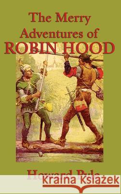 The Merry Adventures of Robin Hood Howard Pyle 9781515429333 SMK Books - książka