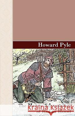The Merry Adventures of Robin Hood Howard Pyle 9781605120591 Akasha Classics - książka