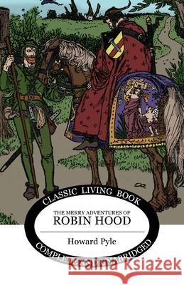 The Merry Adventures of Robin Hood Howard Pyle 9781922348531 Living Book Press - książka