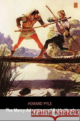 The Merry Adventures of Robin Hood (AD Classic) Howard Pyle 9781926606347 AD Classic - książka