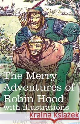 The Merry Adventures of Robin Hood: of Great Renown in Nottinghamshire Howard Pyle 9781646792337 Cosimo Classics - książka