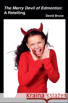 The Merry Devil of Edmonton: A Retelling David Bruce   9798201851026 David Bruce - książka