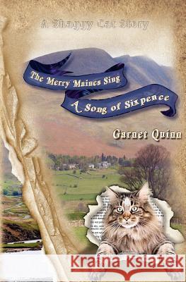 The Merry Maines Sing a Song of Sixpence Garnet Quinn 9781450555333 Createspace - książka