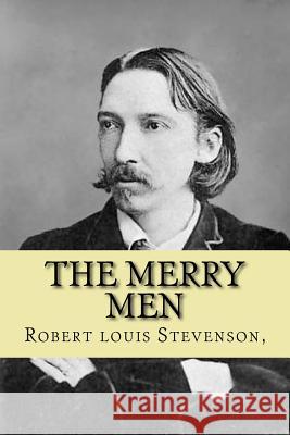 The Merry Men Robert Louis Stevenson G-Ph Ballin 9781542888974 Createspace Independent Publishing Platform - książka