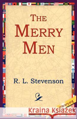 The Merry Men Robert Louis Stevenson 9781595405142 1st World Library - książka