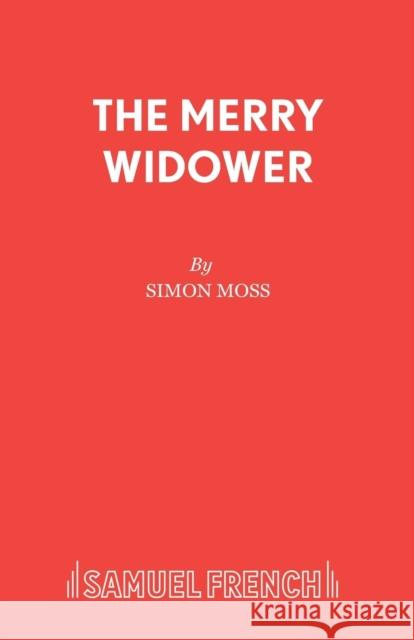 The Merry Widower Simon Moss 9780573110443 Samuel French Ltd - książka