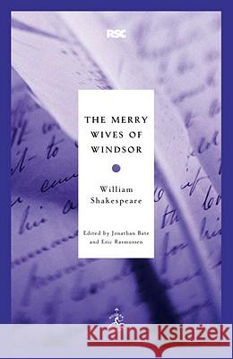 The Merry Wives of Windsor William Shakespeare Jonathan Bate Eric Rasmussen 9780812969320 Modern Library - książka