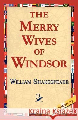 The Merry Wives of Windsor William Shakespeare 9781421813608 1st World Library - książka