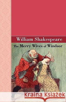 The Merry Wives of Windsor William Shakespeare 9781605125541 Akasha Classics - książka