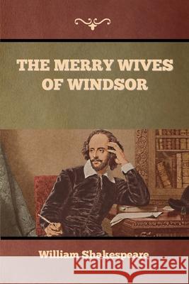 The Merry Wives of Windsor William Shakespeare 9781636376127 Bibliotech Press - książka