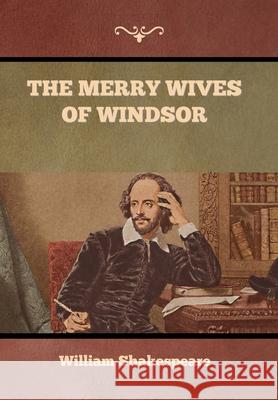 The Merry Wives of Windsor William Shakespeare 9781636376134 Bibliotech Press - książka