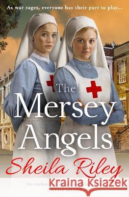 The Mersey Angels: The gripping historical Liverpool saga from Sheila Riley  9781802802061 Boldwood Books Ltd - książka