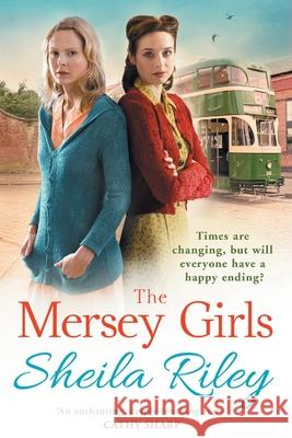 The Mersey Girls: A gritty family saga you won't be able to put down Sheila Riley 9781838896690 Boldwood Books Ltd - książka