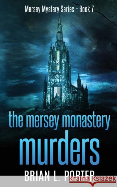 The Mersey Monastery Murders Brian L. Porter 9784867458655 Next Chapter - książka