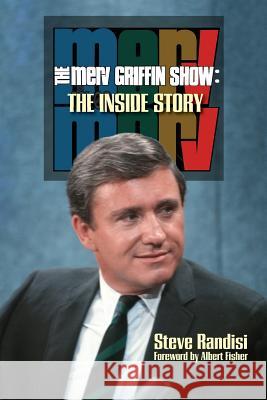 The Merv Griffin Show: The Inside Story Steve Randisi 9781629333656 BearManor Media - książka