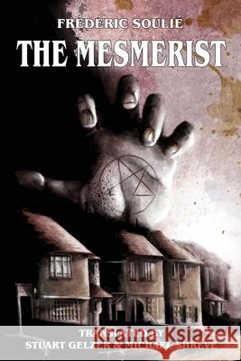The Mesmerist Frederic Soulie Stuart Gelzer Michael Shreve 9781649324177 Hollywood Comics - książka