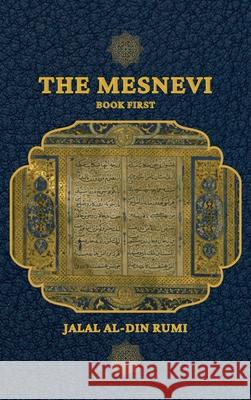 The Mesnevi: Book First Jalal Al-Din Rumi, James W Redhouse 9782357287099 Alicia Editions - książka