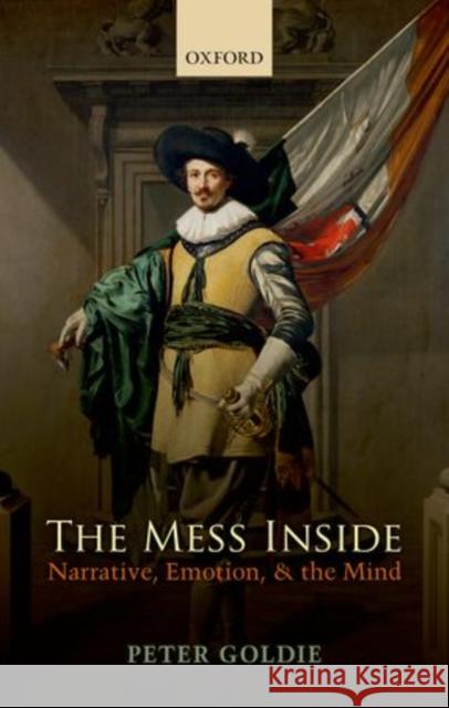 The Mess Inside: Narrative, Emotion, and the Mind Goldie, Peter 9780199230730  - książka