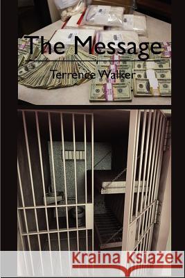 The Message Terrence Walker 9781456550011 Createspace - książka