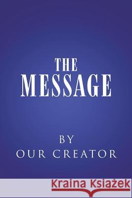 The Message Our Creator 9781504375252 Balboa Press - książka