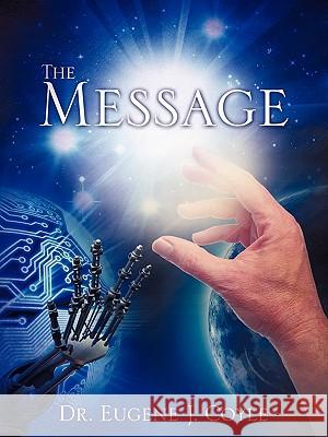 The Message Eugene J. Coyle 9781615792375 Xulon Press - książka