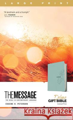 The Message Deluxe Gift Bible, Large Print (Leather-Look, Teal): The Bible in Contemporary Language Eugene H. Peterson 9781641582544 NavPress Publishing Group - książka