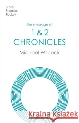 The Message of 1 & 2 Chronicles: One Church, One Faith, One Lord Michael (Author) Wilcock 9781789743845 Inter-Varsity Press - książka