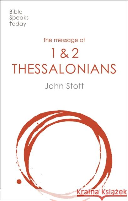The Message of 1 and 2 Thessalonians: Preparing For The Coming King John (Author) Stott 9781789742442 Inter-Varsity Press - książka