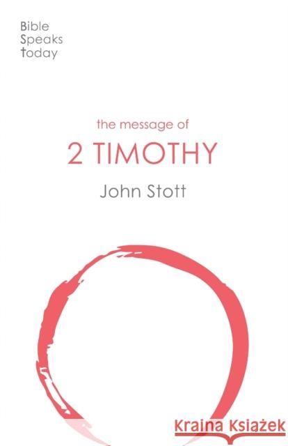 The Message of 2 Timothy John (Author) Stott 9781789742435 Inter-Varsity Press - książka