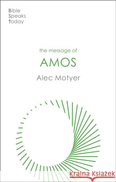The Message of Amos: The Day Of The Lion Alec (Author) Motyer 9781789744316 Inter-Varsity Press - książka