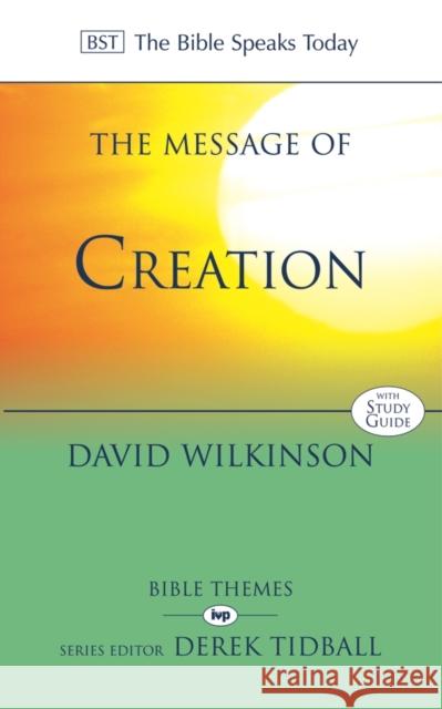 The Message of Creation David Wilkinson 9780851112695 INTER-VARSITY PRESS - książka