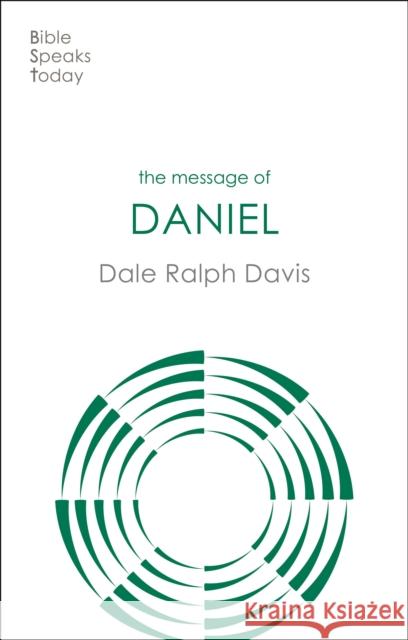 The Message of Daniel: His Kingdom Cannot Fail Rev Dr Dale Ralph (Author) Davis 9781789744569 Inter-Varsity Press - książka