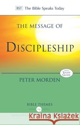 The Message of Discipleship: Authentic Followers Of Jesus In Today's World Peter Morden 9781783594931 Society for Promoting Christian Knowledge - książka