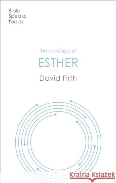 The Message of Esther: God Present But Unseen David G (Author) Firth 9781789744019 Inter-Varsity Press - książka