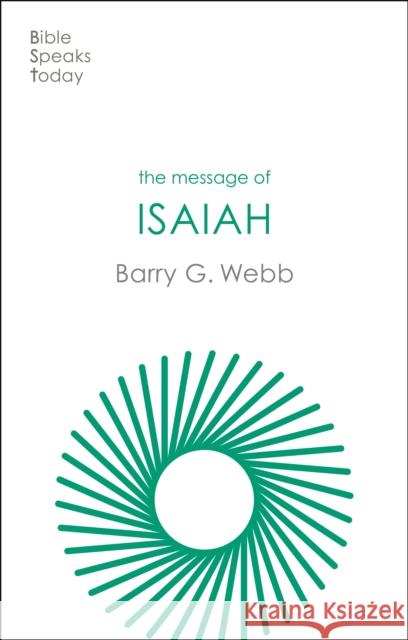 The Message of Isaiah: On Eagle's Wings Barry (Author) Webb 9781789744392 Inter-Varsity Press - książka