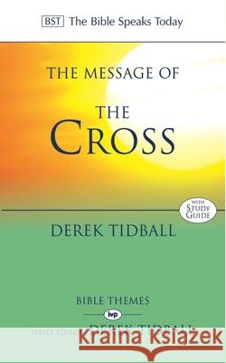 The Message of the Cross Derek Tidball 9780851115436 INTER-VARSITY PRESS - książka